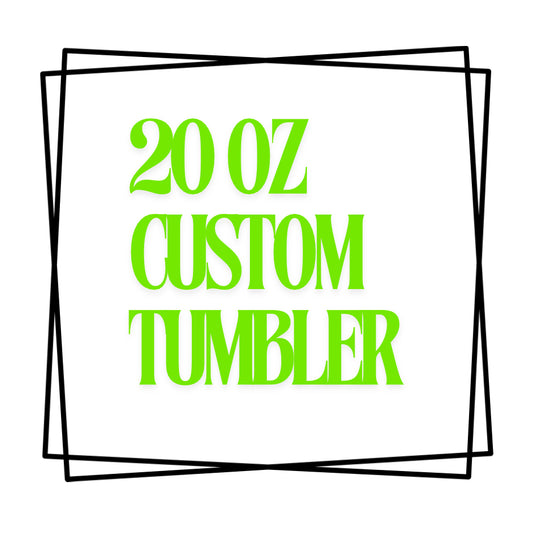 Custom Tumbler