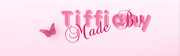 Made By Tiffiany